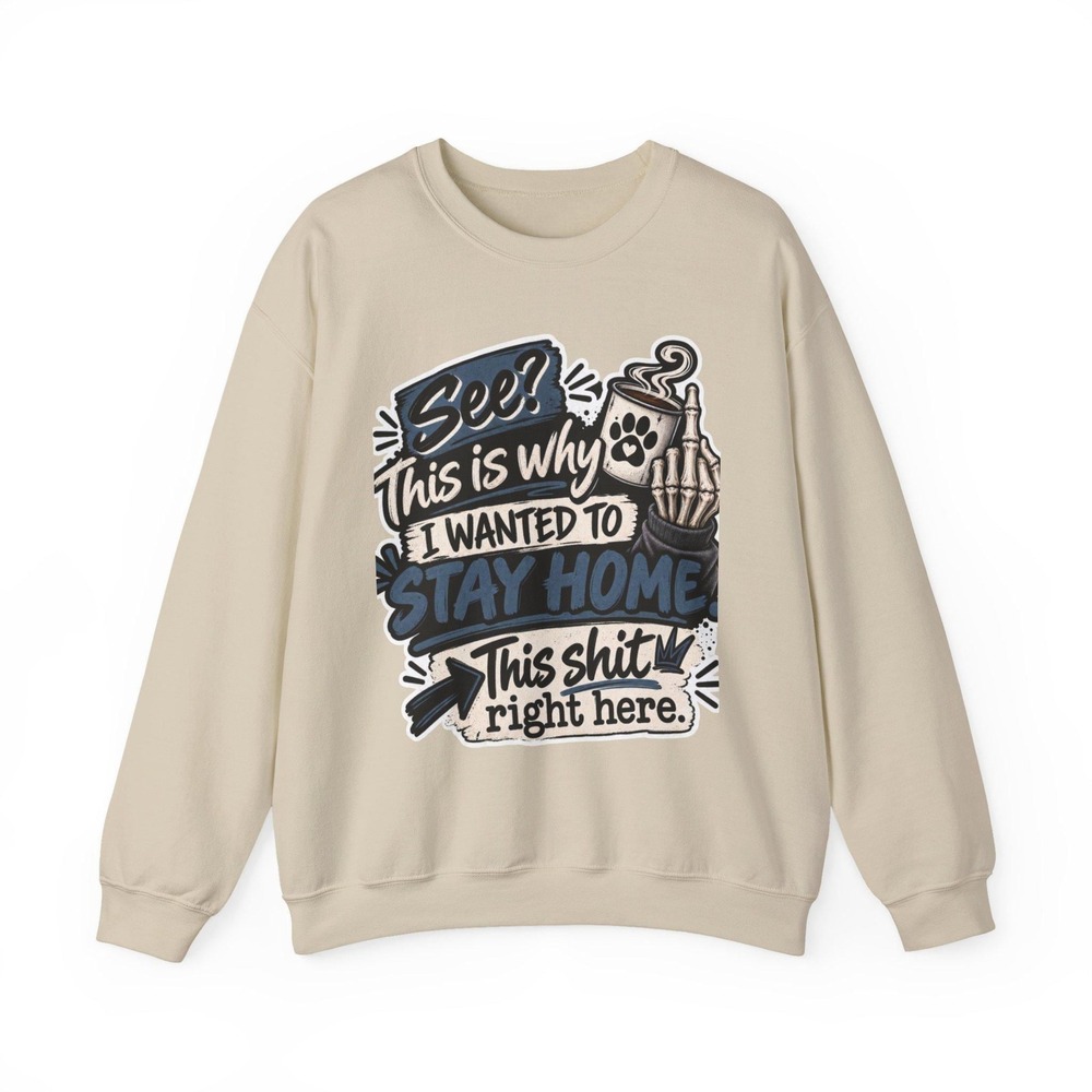 Gildan 18000 Stay Home Dog Owner Sweatshirt Funny Sarcastic Pet Lover Crewneck